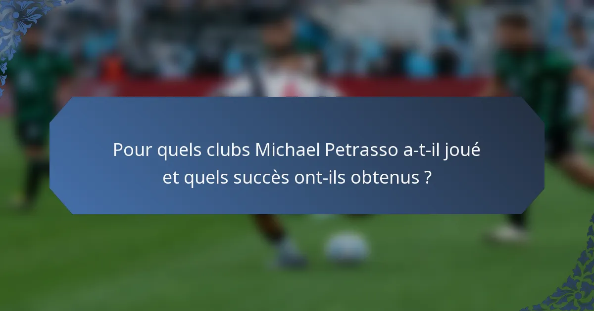 Pour quels clubs Michael Petrasso a-t-il joué et quels succès ont-ils obtenus ?